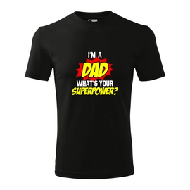 dad, superpower, apa, szupererő, szuperképesség, super dad, póló, szuper apa, apák napja, father's day