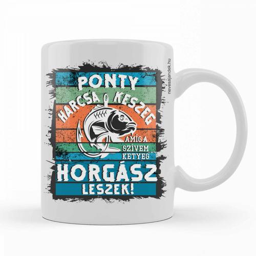 Bögre - Ponty, Harcsa, Keszeg, amíg a szívem ketyeg Horgász leszek!, bögre, ajándék, vicces, horgász